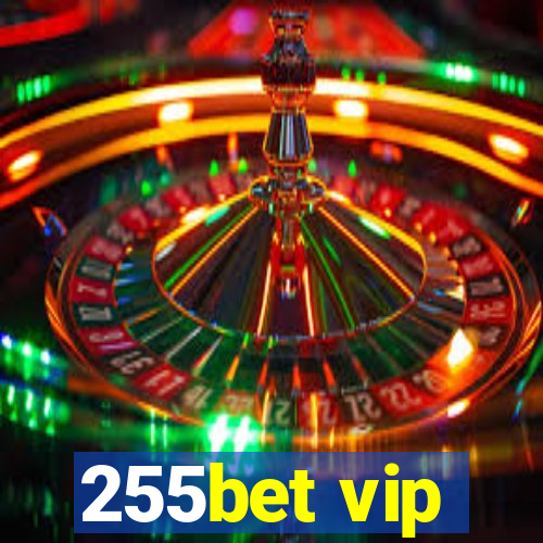 255bet vip